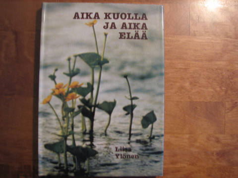 Aika kuolla ja aika elää, Liisa Ylönen