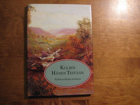 Kuljen hänen teitään, pyhiinvaeltajan psalmeja