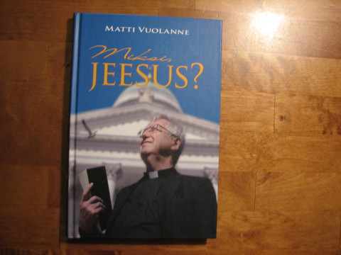 Miksi Jeesus, Matti Vuolanne, d2
