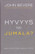 Hyvyys vai Jumala, John Bevere