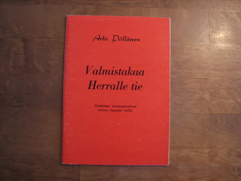 Valmistakaa Herralle tie, Arto Pöllänen