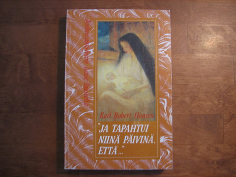 Ja tapahtui niinä päivinä, että, Karl Robert Hansen