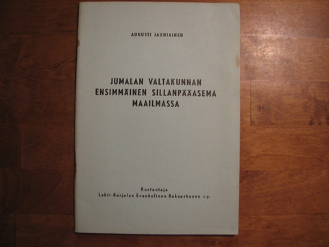 Jumalan valtakunnan ensimmäinen sillanpääasema maailmassa, Aukusti Jauhiainen