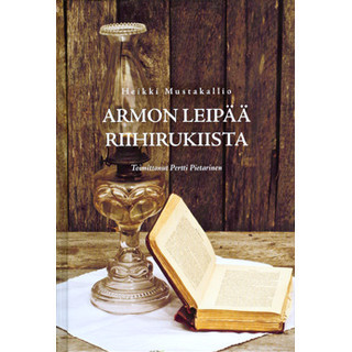Armon leipää riihirukiista, Heikki Mustakallio