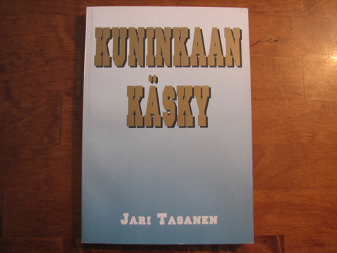 Kuninkaan käsky, Jari Tasanen