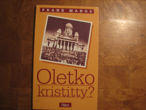 Oletko kristitty, Frank Mangs, d2