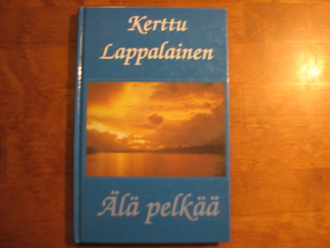 Älä pelkää, Kerttu Lappalainen
