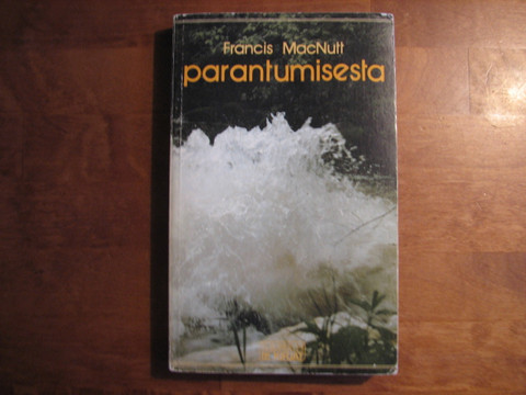 Parantumisesta, Francis MacNutt