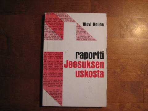 Raportti Jeesuksen uskosta, Olavi Rouhe