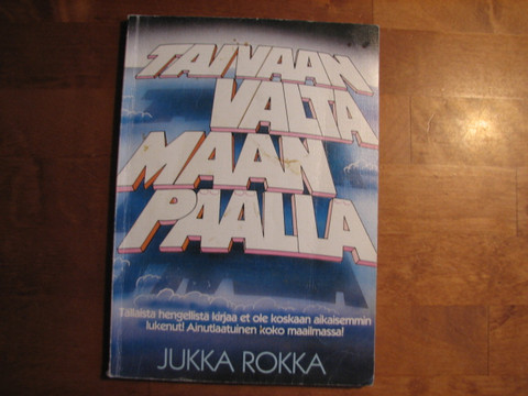 Taivaan valta maan päällä, Jukka Rokka