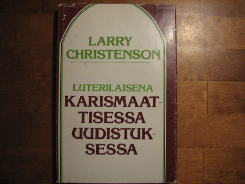 Luterilaisena karismaattisessa uudistuksessa, Larry Christenson