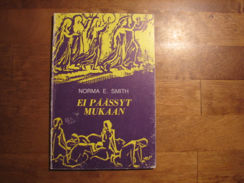 Ei päässyt mukaan, Norma E. Smith