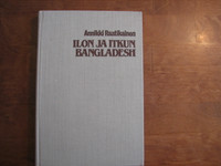 Ilon ja itkun Bangladesh, Annikki Raatikainen, d2