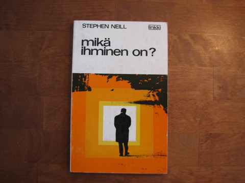 Mikä ihminen on, Stephen Neill