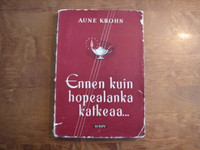 Ennen kuin hopealanka katkeaa, Aune Krohn