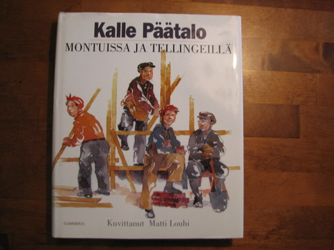 Montuissa ja tellingeillä, Kalle Päätalo, Miisa Linden