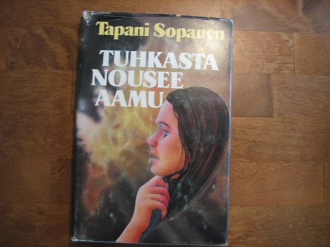 Tuhkasta nousee aamu, Tapani Sopanen