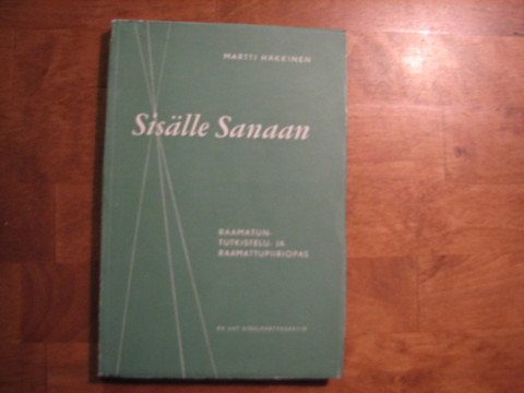 Sisälle sanaan, Raamatuntutkistelu ja Raamattupiiriopas, Martti Häkkänen