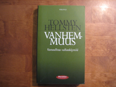 Vanhemmuus, vastuullista vallankäyttöä, Tommy Hellsten