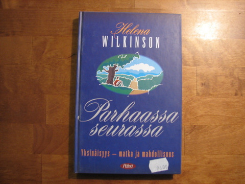 Parhaassa seurassa, yksinäisyys, matka ja mahdollisuus, Helen Wilkinson