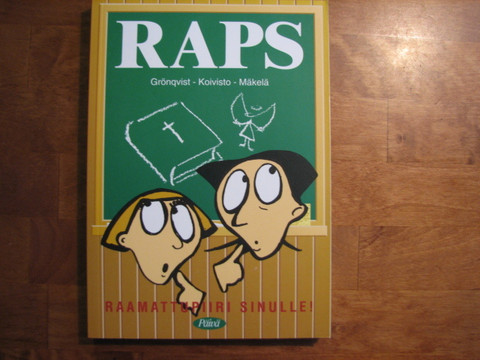 Raps, raamattupiiri sinulle, Anita Grönqvist, Timo Koivisto, Jorma Mäkelä