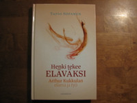 Henki tekee eläväksi, Arthur Kukkulan elämä ja työ, Tapio Sopanen, d2