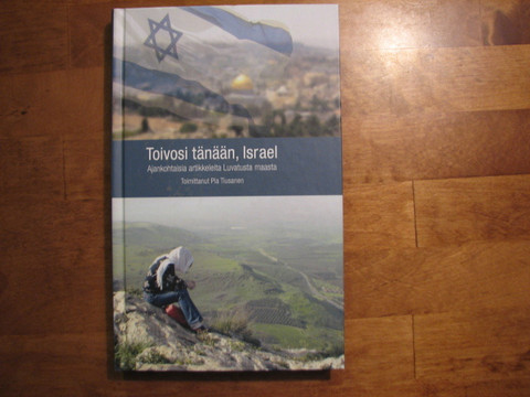 Toivosi tänään, Israel, Pia Tiusanen (toim.)
