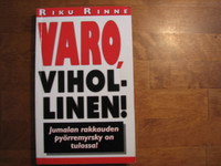Varo vihollinen, Riku Rinne