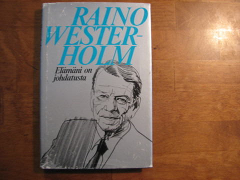 Elämäni on  johdatusta, Raino Westerholm