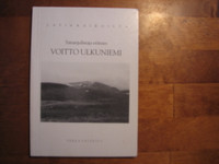 Sananjulistaja, erämies, Voitto Ulkuniemi, Pekka Salenius