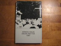 Armos halki aikain riittää, Arto Peltola (toim.)