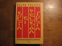 Kulta ei pelkää tulta, kertomus kiinalaisesta perheestä, Ralph Toliver