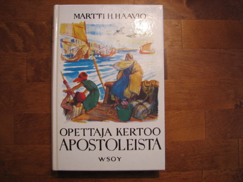 Opettaja kertoo apostoleista, Martti Haavio