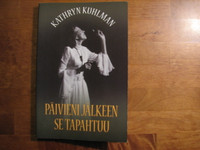 Päivieni jälkeen se tapahtuu, Kathryn Kuhlman
