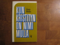 Kun kristityn on nimi mulla, Unto Helin