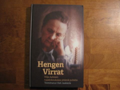Hengen virrat, Hilja Aaltosen tupakokouksissa pitämiä puheita, Heli Jaakkola (toim.), d2