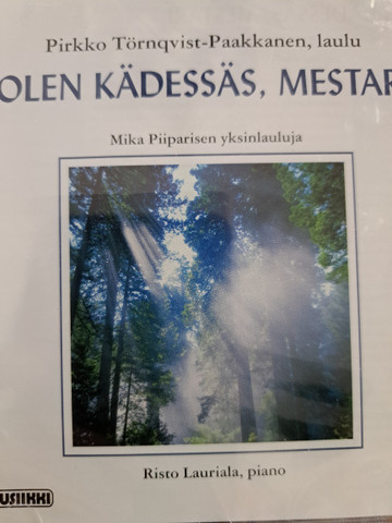 Olen kädessäs, Mestari, Mika Piiparisen yksinlauluja, Pirkko Törnqvist-Paakkanen, SH
