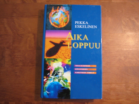 Aika loppuu, Ahaa-elämyksiä Johanneksen Ilmestyksen äärellä, Pekka Eskelinen