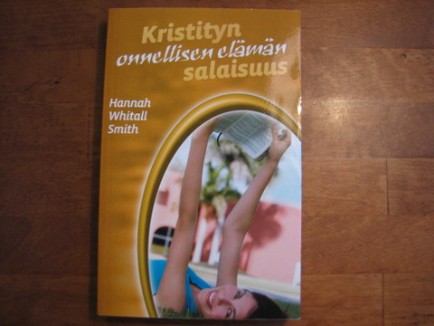 Kristityn onnellisen elämän salaisuus, Hannah Whitall Smith