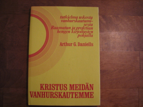 Kristus meidän vanhurskautemme, Arthur G. Daniells