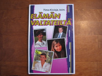 Elämän valtateiltä, Timo Kivioja (toim.)