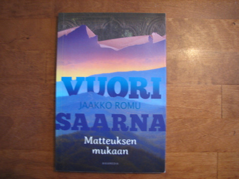 Vuorisaarna Matteuksen mukaan, Jaakko Romu, d2