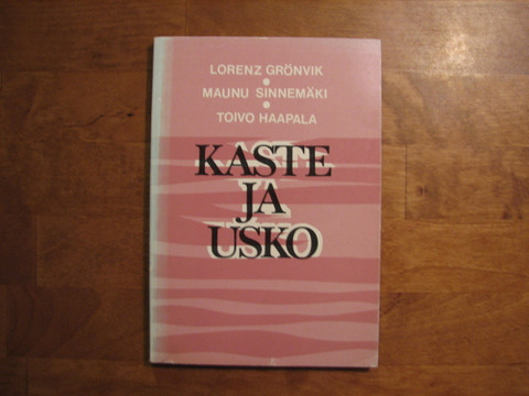 Kaste ja usko, Lorenz Grönvik, Maunu Sinnemäki, Toivo Haapala