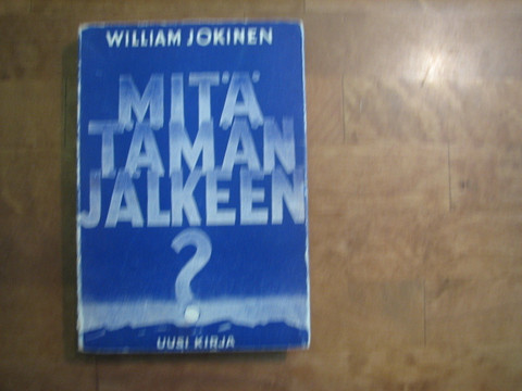 Mitä tämän jälkeen, William Jokinen