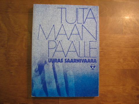 Tulta maan päälle, Uuras Saarnivaara
