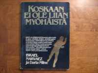 Koskaan ei ole liian myöhäistä, Israel Narvaez, Darla Milne