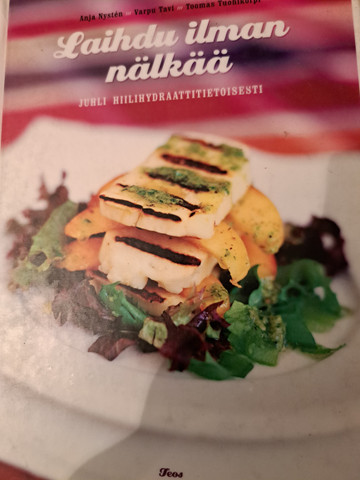 Laihdu ilman nälkää, hiilihydraattitietoista kotiruokaa, Anja Nysten, Varpu Tavi, Toomas Tuohikorpi