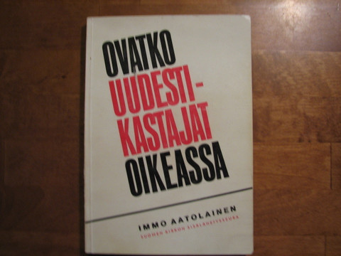 Ovatko uudestikastajat oikeassa, Immo Aatolainen