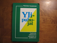 Ylipuhujat, viestinnän näkökulmia uskontoon ja politiikkaan, Päivikki Suojanen