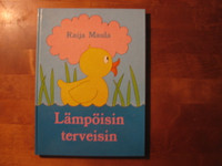 Lämpöisin terveisin, Raija Maula